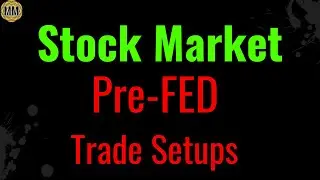 Stock market trading. Trading stocks ideas. FED day tomorrow. Markets going to move.