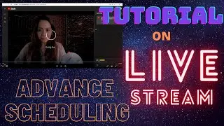 TUTORIAL ON LIVE STREAM ADVANCE SCHEDULING
