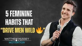 '5 Feminine Habits That Trigger Sexual Attraction in Men || Matthew Hussey || Dating Tips