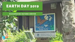 Celebrate Earth Day at Daggerwing Nature Center!