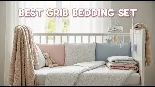 TOP 5 Best Crib Bedding Set 2026 | Must-Have Designs for Your Baby's Nursery!