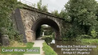 Canal Walks | Walking the Trent and Mersey | Bridge 64 in Rugeley to Bridge 67 in Rugeley