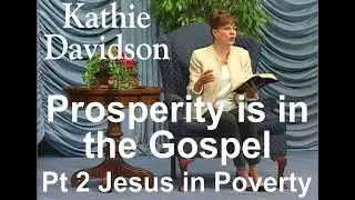 Kathie Davidson - Prosperity is in the Gospel Part 2