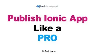 Android Play Store | Publish Your Ionic Capacitor Apps - Part 1