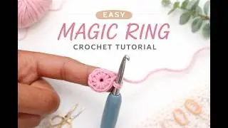 How to Crochet a Magic Ring (Magic Circle) | Easy Beginner Tutorial