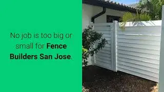 Fence Installation San Jose - Fence Builders San Jose