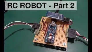 Wireless control using HC05 modules and Arduino Nano - RC Robot #2