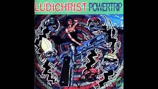 Ludichrist - Powertrip LP