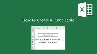 Excel - Creating a Pivot Table