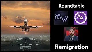 Roundtable: Remigration | Academic Agent & M Woes