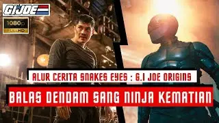 Menjadi Ninja, Membalaskan Dendam Kematian Sang Ayah - Alur Cerita Film Snake Eyes : G.I JOE ORIGINS