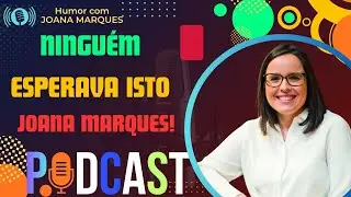 Globos: Ninguém Estava à Espera Disto – Extremamente Desagradável| Joana Marques no Humor