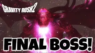 GRAVITY RUSH 2 - FINAL BOSS! [1080p]