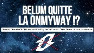 BELUM QUITTE LA ONMYWAY CLAN ?!