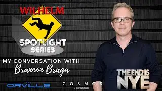 WILHELM SPOTLIGHT SERIES: Writer, Director and Producer Brannon Braga (The End is Nye, The Orville)
