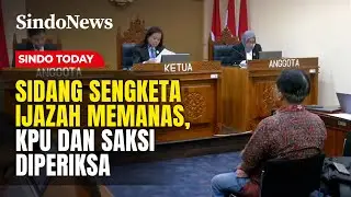 Sidang Sengketa Ijazah Memanas, KPU dan Saksi Diperiksa | Sindo Today | 22/01