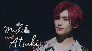 Centuries | Happy 26th Atsuki Day