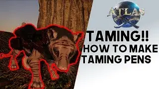 Atlas: TAMING GUIDE!!! How To Build Taming Pens To Easily Tame ANY Animal You Want!!
