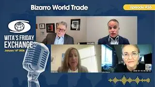 Ep. 26: Bizarro World Trade