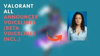 Valorant announcer all Voicelines