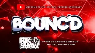 Rik Shaw - BOUNC'D: TUESDAY CHOONAGE - 01.02.2022