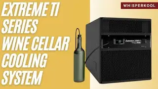 WhisperKOOL Extreme ti Series  Wine Cooling Units
