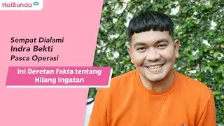 Sempat Dialami Indra Bekti Pasca Operasi, Ini Deretan Fakta tentang Hilang Ingatan