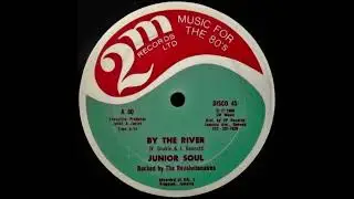 Junior Soul - By The River
