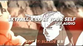 Loose Yourself x Skyfall - Ad&egrave;le x Eminem [AUDIOEDIT]