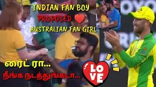 Indian fan boy proposed Australian fan girl |Love propose| Love proposal in cricket |DETTOL ODI 2020