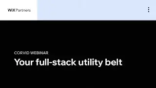 Your Full-Stack Utility Belt | Corvid by Wix