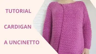 TUTORIAL CARDIGAN FACILE A UNCINETTO