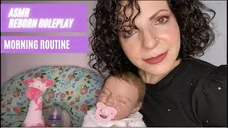 ASMR Reborn Roleplay Rose Morning Routine