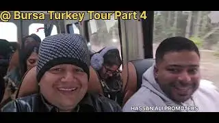 My New Travelling vlog Turkey Series Part 4 Full Video From  Bursa CitybL Turkey #hassanalipromoters