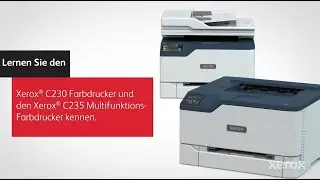 Xerox&reg; C230 & C235 Farbdrucker - Produktvorstellung