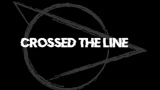 Disoriented - Crossed The Line (Official Lyric Video)