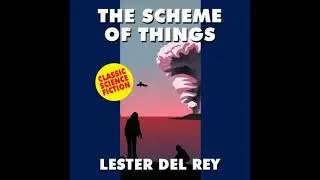 Scheme of Things - Lester Del Rey