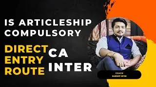 CA INTER Direct Entry Scheme. Nhi karni articleship if*... ek ek sawal ka jawab sunlo #icai #cainter