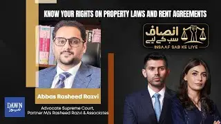 Know Your Rights About Property Laws and Rent Agreements | Insaaf Sab Ke Liye | Podcast Dawn News