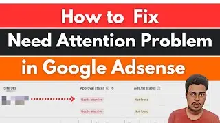 How To Fix Need Attention Problem in Google Adsense | Adsense Approval in Blogger Website |