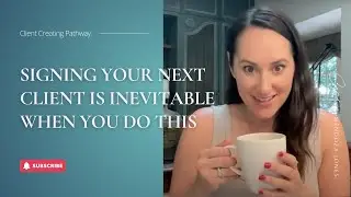 Signing Your Next Client is Inevitable When You Do This