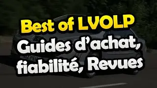 Best-Of LVOLP : Fiabilit&eacute; auto, Revues et Guides d'achat !