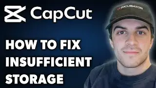 Как исправить нехватку памяти в Capcut (полное руководство 2025 года)