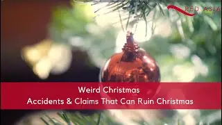 Weird Christmas Accidents & Claims That Can Ruin Christmas