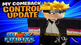 I&rsquo;m BACK! Blox Fruits Comeback + CONTROL Update Prep 💥