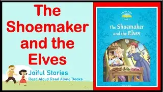 The Shoemaker and the Elves - Joiful Stories Read Aloud Read Along Books