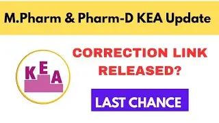 KEA M.Pharm & Pharm-D Admission 2025 | Correction Link OUT | Last Chance to Edit!