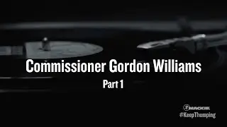 The Commissioner Gordon Williams Interview - Part 1 of 4