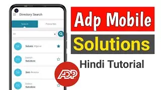ADP Mobile Solutions App Tutorial | ADP App Kya Hai