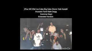 2Pac & MC Eiht & Nate Dogg & Ice Cube & Big Syke & Storm & Kadafi & Fatal - Summer Dayz ( Thug Mix )